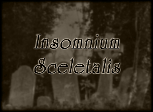 Insomnium Sceletalis